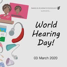 World Hearing Day 2020 under theme of “Hearing for Life”
