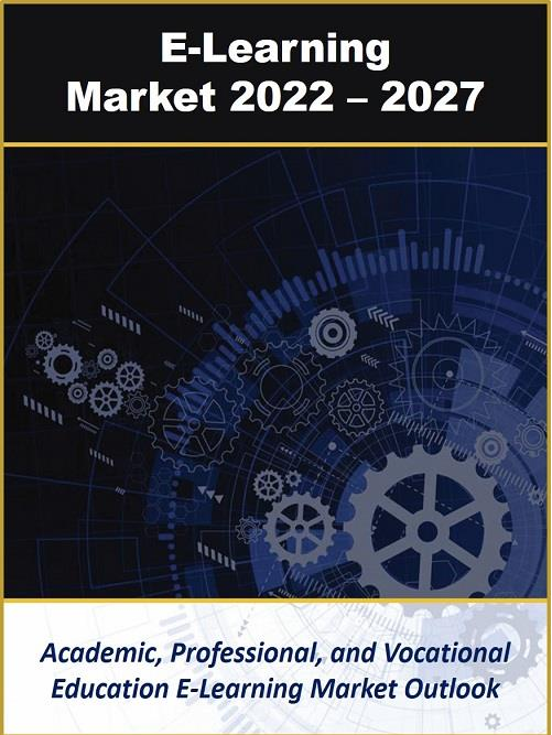 Report evaluates, forecasts e-learning marketplace from 2022 to 2027
