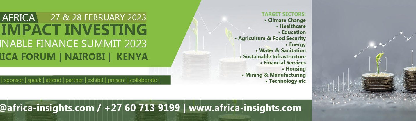 Africa ESG, Impact Investing & Sustainable Finance Summit comes on back of COP27