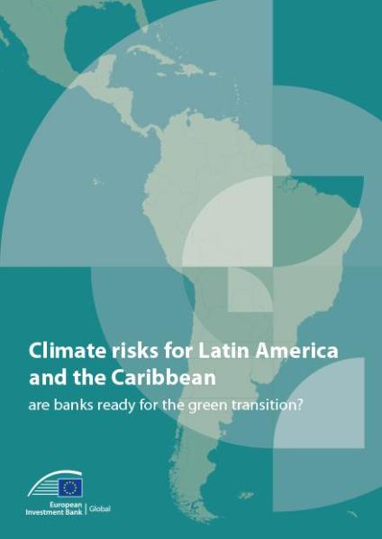 Study: LAC local banks facing major challenges in coping with climate risks