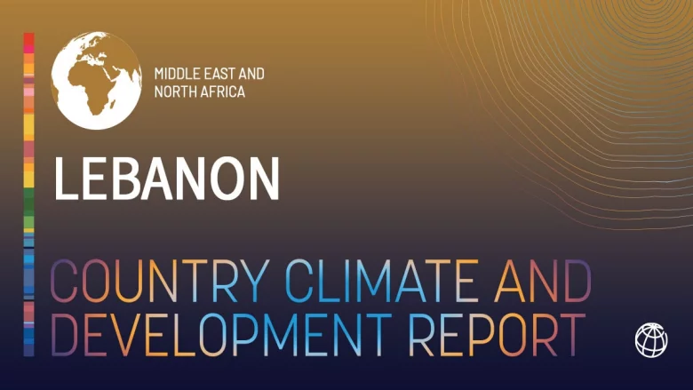 Report: Lebanon can lose millions over climate change..$ 7.6 bn investments needed